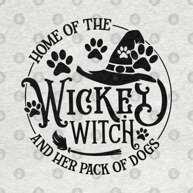 Home Of The Wicked Witch And Her Pack Of Dog Funny Halloween by Rene	Malitzki1a